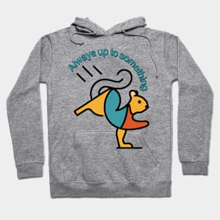 Always up to something Hoodie